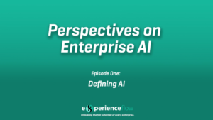 Read more about the article Perspectives on Enterprise AI – Episode One: Defining AI